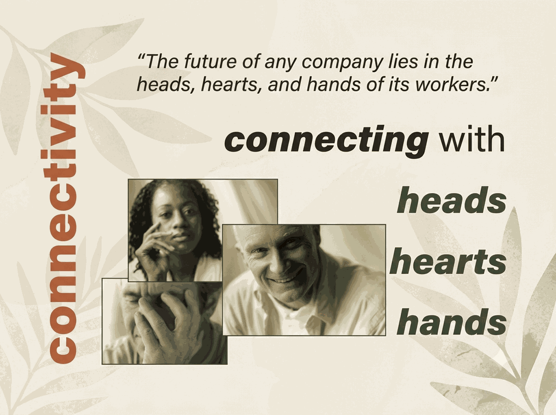 Connectivity — connecting with heads, hearts and hands